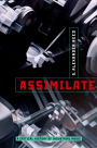 Assimilate: A Critical History of Industrial Music