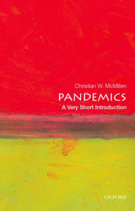 Title: Pandemics: A Very Short Introduction, Author: Christian W. McMillen