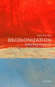 Pdf books downloads Decolonization: A Very Short Introduction by Dane Kennedy DJVU (English Edition)