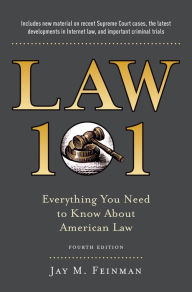 Title: Law 101: Everything You Need to Know About American Law, Fourth Edition, Author: Jay Feinman