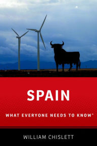 Title: Spain: What Everyone Needs to Know®, Author: William Chislett