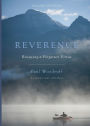 Reverence: Renewing a Forgotten Virtue