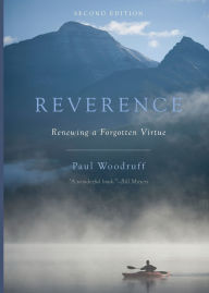 Title: Reverence: Renewing a Forgotten Virtue, Author: Paul Woodruff