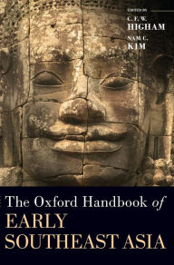 Title: The Oxford Handbook of Early Southeast Asia, Author: C.F.W. Higham