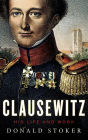 Clausewitz: His Life and Work