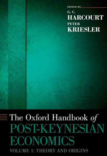 The Oxford Handbook of Post-Keynesian Economics, Volume 1: Critiques and Methodology