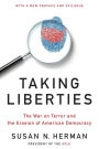 Taking Liberties: The War on Terror and the Erosion of American Democracy