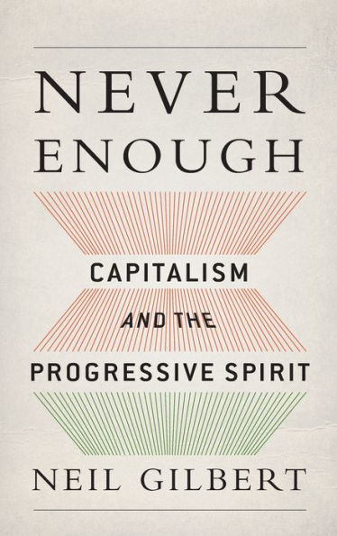 Never Enough: Capitalism and the Progressive Spirit