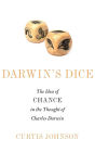 Darwin's Dice: The Idea of Chance in the Thought of Charles Darwin