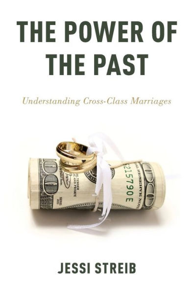 the Power of Past: Understanding Cross-Class Marriages