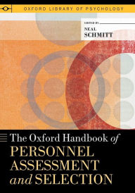 Title: The Oxford Handbook of Personnel Assessment and Selection, Author: Neal Schmitt