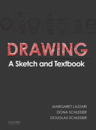 Title: Drawing: A Sketch and Textbook / Edition 1, Author: Margaret Lazzari