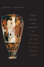 Ashes, Images, and Memories: The Presence of the War Dead in Fifth-Century Athens