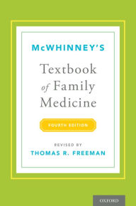 Title: McWhinney's Textbook of Family Medicine / Edition 4, Author: Thomas R. Freeman