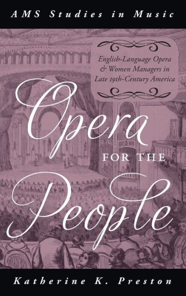 Opera for the People: English-Language and Women Managers Late 19th-Century America