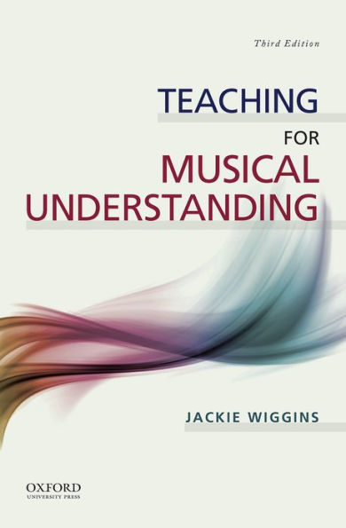 Teaching for Musical Understanding / Edition 3