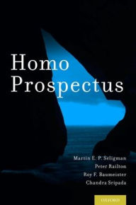 Title: Homo Prospectus, Author: Martin E. P. Seligman