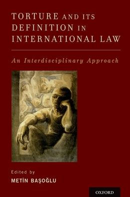 Torture and Its Definition International Law: An Interdisciplinary Approach