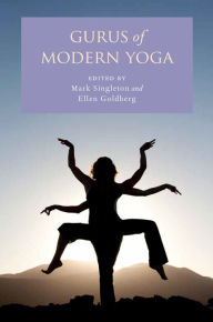 Title: Gurus of Modern Yoga, Author: Mark Singleton