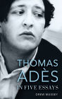 Thomas Adï¿½s in Five Essays