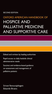 Title: Oxford American Handbook of Hospice and Palliative Medicine and Supportive Care, Author: Sriram Yennurajalingam