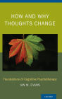 How and Why Thoughts Change: Foundations of Cognitive Psychotherapy