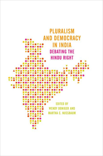 Pluralism and Democracy in India: Debating the Hindu Right