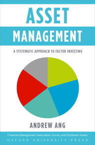 Title: Asset Management: A Systematic Approach to Factor Investing, Author: Andrew Ang