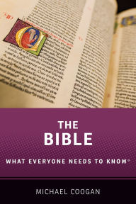 Title: The Bible: What Everyone Needs to Knowï¿½, Author: Michael Coogan