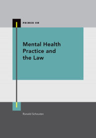 Title: Mental Health Practice and the Law, Author: Ronald Schouten