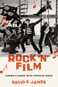 Title: Rock 'N' Film: Cinema's Dance With Popular Music, Author: David E. James