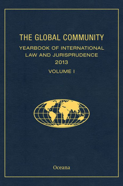 THE GLOBAL COMMUNITY YEARBOOK OF INTERNATIONAL LAW AND JURISPRUDENCE 2013