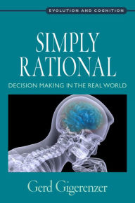 Title: Simply Rational: Decision Making in the Real World, Author: Gerd Gigerenzer