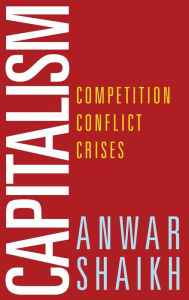 Capitalism: Competition, Conflict, Crises