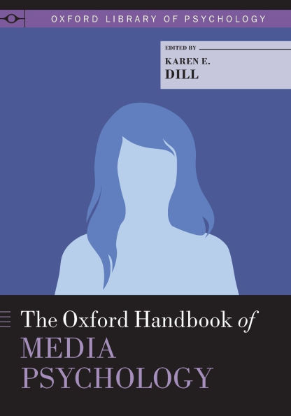 The Oxford Handbook of Media Psychology