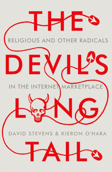 the Devil's Long Tail: Religious and Other Radicals Internet Marketplace