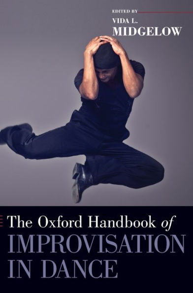 The Oxford Handbook of Improvisation Dance