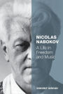 Nicolas Nabokov: A Life in Freedom and Music