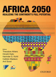 Title: Africa 2050: Realizing the Continent's Full Potential, Author: Theodore Ahlers
