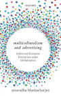 Multiculturalism and Advertising: Indian and European Enterprises under Globalization