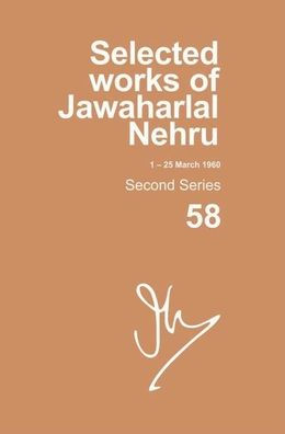 Selected Works of Jawaharlal Nehru: Second series, Vol. 58: (1 - 25 March 1960)