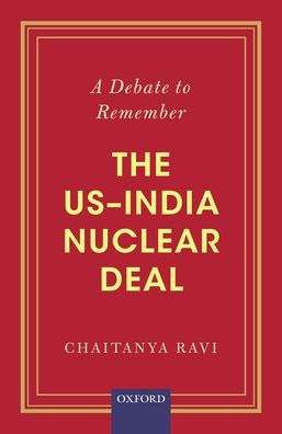 A Debate to Remember: The US-India Nuclear Deal