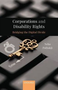 Title: Corporations and Disability Rights : Bridging the Digital Divide, Author: Neha Pathakji