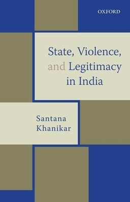 State, Violence, and Legitimacy India