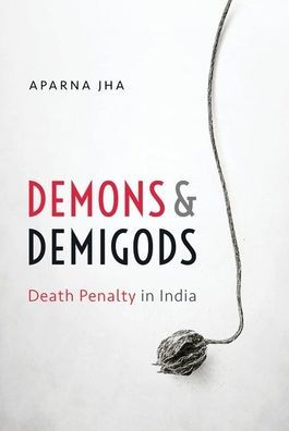 Demons and Demigods: Death Penalty India