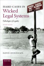 Hard Cases in Wicked Legal Systems: Pathologies of Legality / Edition 2