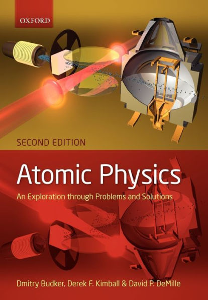 Atomic physics: An exploration through problems and solutions / Edition 2