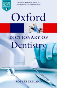 Title: A Dictionary of Dentistry / Edition 1, Author: Robert Ireland