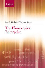 Title: The Phonological Enterprise, Author: Mark Hale