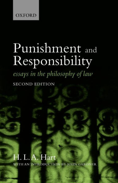 Punishment and Responsibility: Essays in the Philosophy of Law / Edition 2